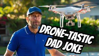 Dad Jokes Take Flight: Drones and Laughs in the Sky! Drone Comedy