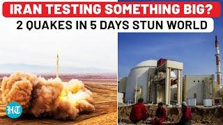 Is Iran Secretly Testing A Nuclear Device? Back-To-Back Quakes near Nuclear Hub Shock World