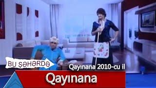 Bu Şəhərdə - Qayınana (Qayınana, 2010)