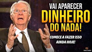 TENTE ISSO POR ALGUNS MINUTOS TODOS OS DIAS E VOCÊ SE SURPREENDERÁ COM OS RESULTADOS - Bob Proctor