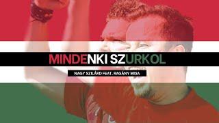 Nagy Szilárd feat. Ragány Misa - Mindenki szurkol / EB 2021 / ( hivatalos klip )