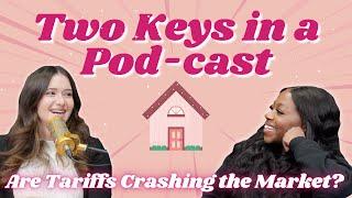 Episode 1: Two Keys | Tariffs, Teams & The Real Estate Market