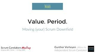 Gunther Verheyen shares his presentation "Value. Period." at an online Scrum Caretakers Meetup