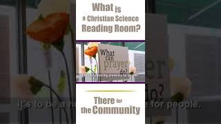 What is a Christian Science Reading Room? There for the Community.