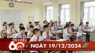 60 Giây Chiều - Ngày 19/12/2024 | HTV Tin tức