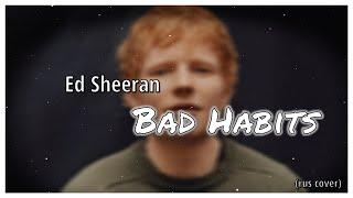 Ed Sheeran - Bad Habits на русском ft. @delvirta & Kabuto #edsheeran #badhabits