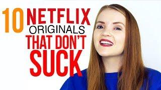 10 Netflix Originals THAT DON'T SUCK! | films & TV top 10