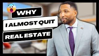 Why I Almost Quit Selling Real Estate | How I Beat Burnout