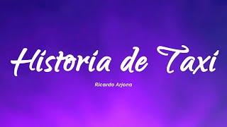 Ricardo Arjona - Historia de Taxi (Letra/Lyrics)