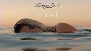 L'Originale K - Vivre (Clip Officiel)