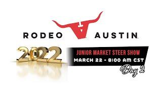 Jr. Market Steer Show - Day 2 - Rodeo Austin 2022!