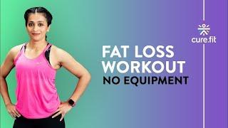 No Equipment Fat Loss Workout By Cult Fit  | Fat Burning Workout | Fat To Fit | Cult Fit | Cure Fit