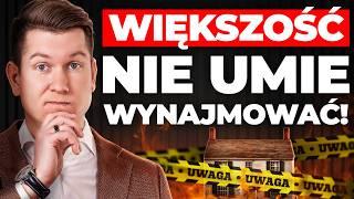 5 BŁĘDÓW przy wynajmie! NIGDY tego nie rób!