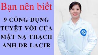 9 công dụng tuyệt vời của mặt nạ thạch anh khô/Hoa Hoang Dr Lacir