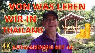 Von was leben wir in Thailand - Mit 42 Jahren auswandern - Leben in Thailand