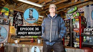 Andy Wright | The Bomb Hole Episode 36