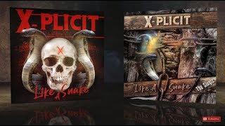 X-Plicit - "Like A Snake" Official Lyric Video