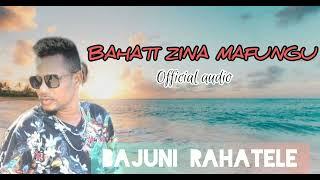 BAHATI ZINA MAFUNGU||official audio