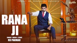 RD PARMAR : RANA JI ( Official Video )  Okendra Rana | New Rajputana Songs 2022 | Rajput Song 2022.