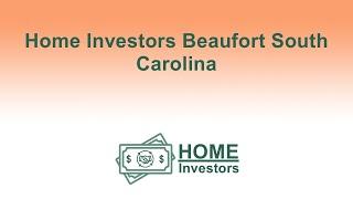 Home Investors Beaufort South Carolina | 833-708-0999