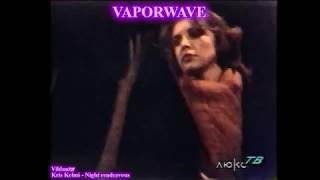 Kris Kelmi - Night rendezvous (Vaporwave edition by Vildan721)