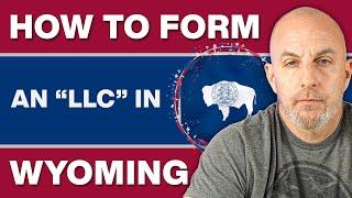 Wyoming LLC | How to Start an LLC in Wyoming (Quick Guidance)
