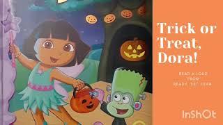 Read A Loud Kids Book "Trick or Treat, Dora! Dora the Explorer" (By: Maggie Testa) |Story Book|