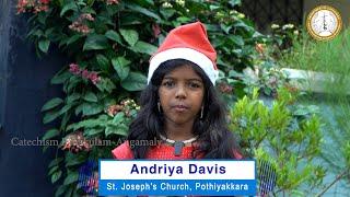 ഉണ്ണിനിലാവ് |Christmas Talk of Children |Andriya Davis |St Joseph Pothiyakkara |Day 19 |CatechismEKM