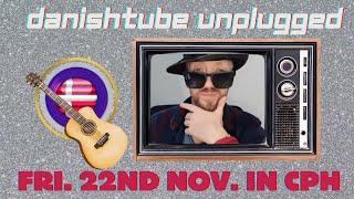 DanishTube Unplugged | A Late Night Event of Music and Mayhem