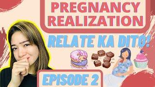 PREGNANCY REALIZATION PART 2/ Relate ka ba? / Mom Jacq