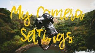 MY CAMERA SETTINGS - BEST CANON 80D SETTINGS