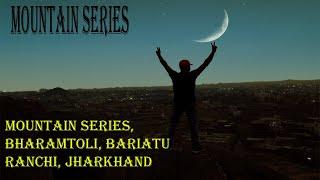 Mountain Series Bariatu Ranchi | Chiraundi Pahad Ranchi #ranchi #ranchivlog #travel