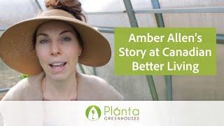 Canadian Better Living & Amber Allen's Review: Heavy-Duty Greenhouses Loved by Growers Across Canada