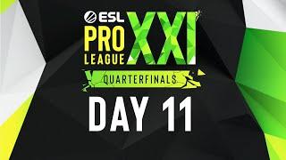 ESL Pro League Season 21 - Day 11 - FULL SHOW