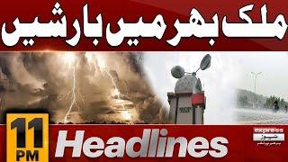 Weather Forecast | Rain In Pakistan | 11 PM Express News Headlines | 7 March 2025 | Express News