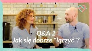 #66 I Q&A 2 – Jak się dobrze "łączyć"? I JEST MIŁO/ŚĆ