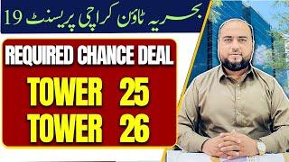 Required CHANCE DEAL TOWER 25,26 Bahria Town Karachi Precinct 19