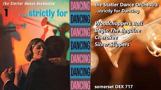 the Statler Dance Orchestra...strictly for Dancing · Woodchoppers Ball · Begin The Beguine u.a.