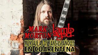 Mark Morton (Lamb of God): Mensaje a los fans españoles en cuarentena