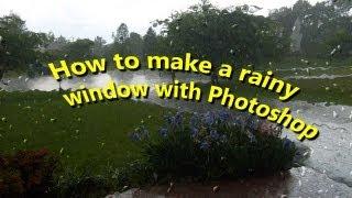 "How to make raindrops on a window with Photoshop"