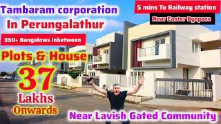 In PerungalathurJust 37 Lakh முதல் Plot & House Sale350+ bangalows Inbetween6 min To Railway Stn