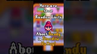 Random Facts about Sandy in Stardew Valley! #stardewvalley #shorts