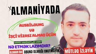 Almaniyada Ausbildung Təhsili Və İşçi Vizası İlə Bağlı Məlumatlar