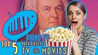 Top 5 Bach Pieces in TV & Movies