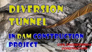 DIVERSION TUNNEL | Dam Construction Project | Civil Engineering & Construction