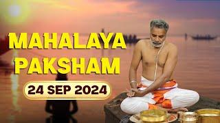 24 Sep 2024 | Day 7 | Mahalaya Paksham Sankalpa with Procedure | Mahalaya Amavasya 2024