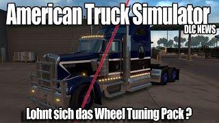 American Truck Simulator  WHEEL TUNING PACK  Lohnt es sich? [Deutsch/HD]