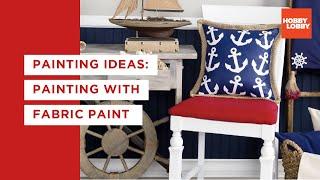 Painting Ideas: Painting with Fabric Paint | Hobby Lobby®