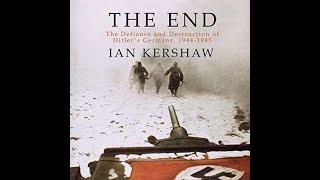 The EndThe Defiance and Destruction of Hitler's Germany, 1944-1945 - 2 -  Ian Kershaw (Audiobook)