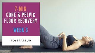 Week 3 Postpartum | 7-min Core And Pelvic Floor Recovery Routine